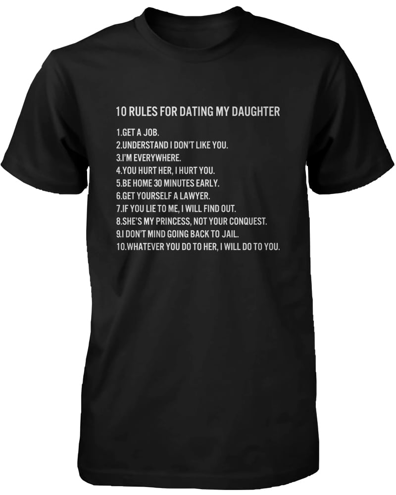 t shirt 10 rules for dating my daughter